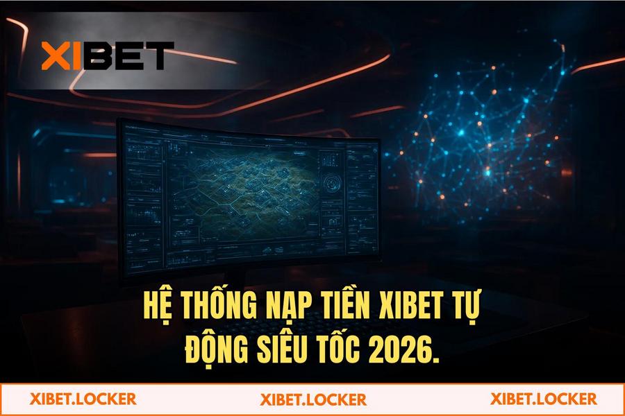 Ưu điểm vượt trội của hệ thống giao dịch tự động XIBET 2026