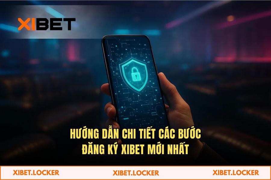 Hướng dẫn chi tiết các bước thực hiện Đăng Ký XIBET